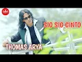 Thomas Arya - Sio Sio Cinto [Official Music Video]