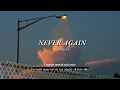 Vietsub | NEVER AGAIN - MICHELLE | Lyrics Video