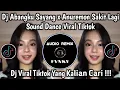 Download Lagu DJ ABANGKU SAYANG X ANU REMON SAKIT LAGI VIRAL TIKTOK | SOUND DANCE TIKTOK TERBARU 2025