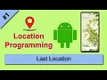 01 Android Last Known Location Tutorial