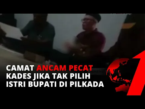 Pelanggaran Kampanye, Camat Ancam Pecat Kades yang Tidak Dukung Istri Bupati | tvOne