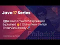 Java 17 Switch Expression Explained Old vs New Switch Interview Ready
