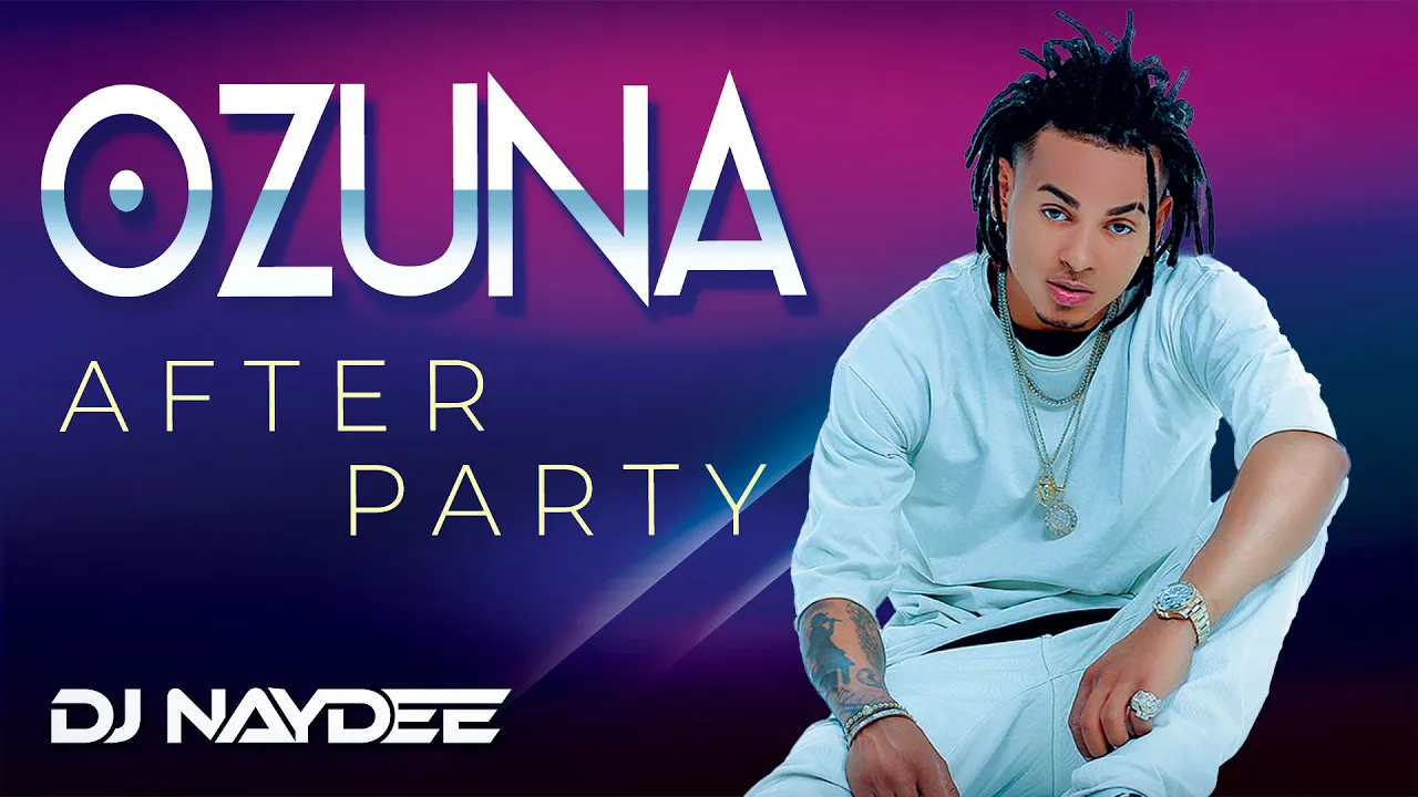 Ozuna Mix 2020, 2019, 2018 🐻 - Best Of Ozuna After Party - Mixed By DJ Naydee