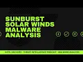 SUNBURST SolarWinds Malware Analysis - Tools Tactics and Malware Reverse Engineering