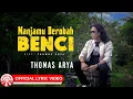 Download Lagu Manjamu Berobah Benci - Thomas Arya | 2025 Slow Rock Vibes [Official Lyric Video HD]