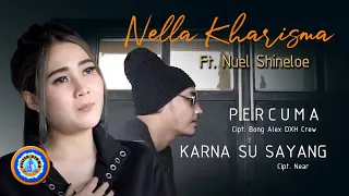 Download Nella Kharisma Ft. Nuel Shineloe - PERCUMA \u0026 KARNA SU SAYANG ( Official Lyric Video ) MP3