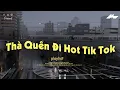 Download Lagu Hạnh Phúc Anh Chẳng Thể Cho Em Vậy Nên Tiktok - Thà Quên Đi - Nhạc Chill - Nhạc Chill Dễ Ngủ 2025