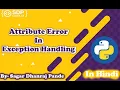 AttributeError In Python Exception Handling in Python Python Tutorials in Hindi SDP Guruji