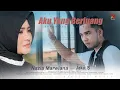 Jaka S Feat Nazia Marwiana - Aku Yang Berjuang (Official Music Video)