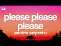 Download Lagu Sabrina Carpenter - Please Please Please (Lyrics)
