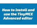How to install and use the TinyMCE Advanced editor plugin
