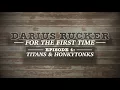 Darius Rucker: For The First Time: Episode 1 - Titans & Honkytonks