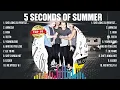 Lagu 5 Seconds of Summer Greatest Hits Full Album ▶️ Full Album ▶️ Top 10 Hits of All Time