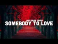 Download Lagu Andy Delos Santos - Somebody to love (lyrics) | lyrical genius