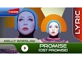 Download Lagu Melly Goeslaw - Promise [OST Promise] | Official Lyric Video