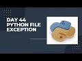 Day 44 Python Errors and Built-in Exceptions
