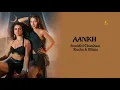 AANKH | Sunidhi Chauhan - Aankh Lyrics | Sunidhi Chauhan x Rusha x Blizza - Aankh Lyrics |