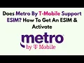 Does Metro By T-Mobile Support ESIM How To Get An ESIM Activate