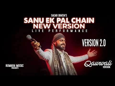 Download MP3 Sanu Ek Pal Chain Na Aave | New Version | Qawwali Live Performance | Sagar Wali Qawwali  2.0