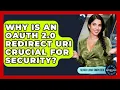 Why Is An OAuth 2 0 Redirect URI Crucial For Security - Server Logic Simplified