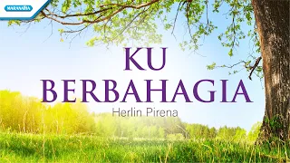 Download Ku Berbahagia - Herlin Pirena (with lyric) MP3