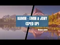 Download Lagu KAMIN - EMIN \u0026 JONY (Sped Up) | Nature Aesthetic Cover | Soothing Vibes | Tiktok version