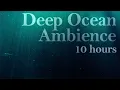 UNDERWATER Ambience 10 Hours DEEP SEA ASMR