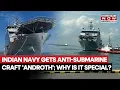 Download Lagu Indian Navy Gets Indigenously-Built Shallow Water Anti-Submarine Craft 'Androth': Why Is It Special?