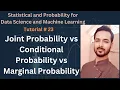 Tutorial 23 Joint Probability vs Conditional Probability vs Marginal Probability