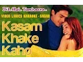 Download Lagu KASAM KHAKE KAHO -  DIL HAI TUMHARA -  ORIGINAL VIDEO LYRICS KARAOKE