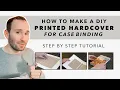 How to Make a DIY Printed Hardcover for Case Binding Step by Step Tutorial