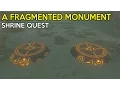A Fragmented Monument Shrine Quest Kah Yah Shrine Solution - Legend Of Zelda Breath Of the Wild