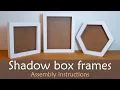 How to assemble a paper shadow box frame Assembly instruction
