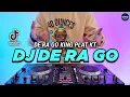 Download Lagu DJ DE RA GO PLAT KT REMIX FULL BASS VIRAL TIKTOK TERBARU 2023 | DJ KING PLAT KT
