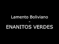 Enanitos Verdes - Lamento Boliviano (letra)