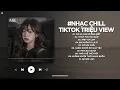 Download Lagu Nhạc Chill TikTok Triệu View - Những Bản Lofi Buồn Hay Nhất Hiện Nay - Nhạc Lofi Chill Buồn 2025