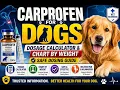 Carprofen for Dogs Dosage Calculator Chart by Weight