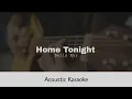 Bella Kay - Home Tonight (Acoustic Karaoke)