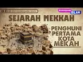 Sejarah Kota Mekah - 1001 Ensiklopedia Islam
