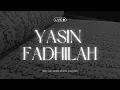 Lagu YASIN FADHILAH BERKAH DI BULAN JUMADAL ULA 1447 H || LENGKAP TERJEMAH BAHASA INDONESIA