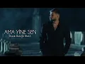 BURAK BULUT & BLOK3 - AMA YİNE SEN (OFFİCİAL MUSİC) 