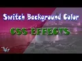 Change or Switch Background Color css css click effect Cool css effects
