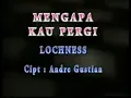 Download Lagu Lochness - mengapa kau pergi