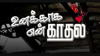 unakkaga en kadhal