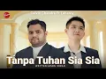Download Lagu TANPA TUHAN SIA-SIA - CALVIN CHANDRA || LEHAROY