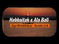 Download Lagu Haga Mestakhabeya (Habbaitak) x Ala Bali | Karaoke