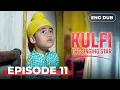 Lagu KULFI The Singing Star 🎵— Full Episode 11 | Indian Series in English Dubbed | Indian Drama