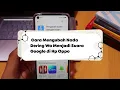 Download Lagu Cara Mengubah Nada Dering Wa Menjadi Suara Google di Hp Oppo