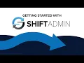 Getting Started with Shift Admin Medical Staff Scheduling Software