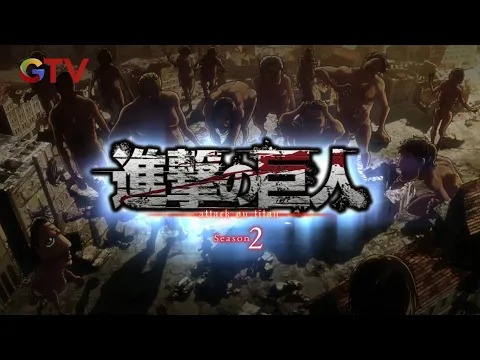 Download MP3 Attack on Titan Season 2 - Official Opening Song - Shinzou wo Sasageyo Ver.Indo GTV